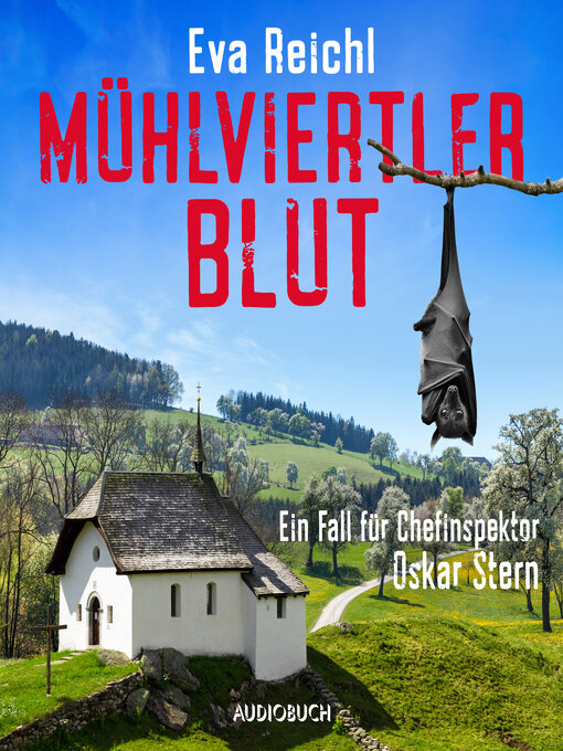 Title details for Mühlviertler Blut--Ein Fall für Chefinspektor Oskar Stern by Eva Reichl - Available
